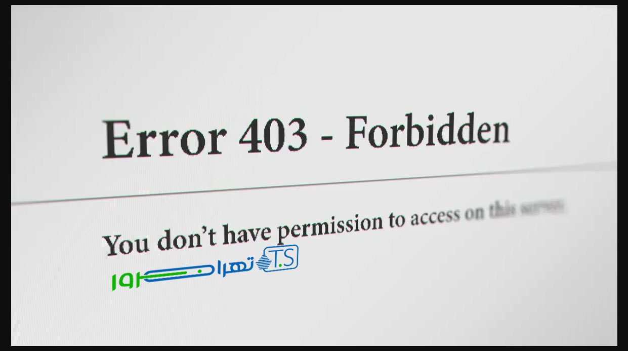 علت خطای ۴۰۳ (Forbidden Error)+ رفع ارور 403 گوگل